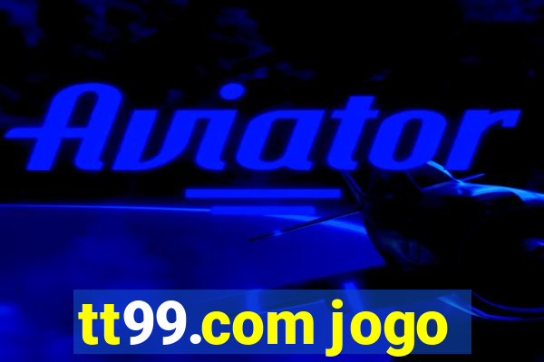 tt99.com jogo